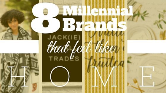8 Millennial Brands That Feel Like Home 9