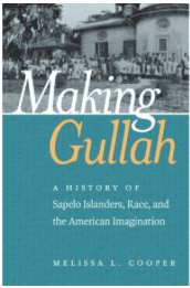THE JOHN HOPE FRANKLIN AFRICAN AMERICAN HISTORY AND CULTURE: MAKING GULLAH: A HISTORY OF SAPELO ISLANDERS, RACE, AND THE AMERICAN IMAGINATION (PAPERBACK)