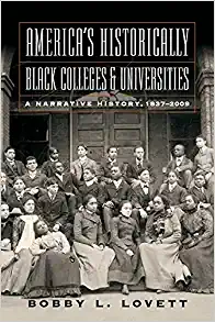America’s Historically Black Colleges and Universities: A Narrative History, 1837-2009