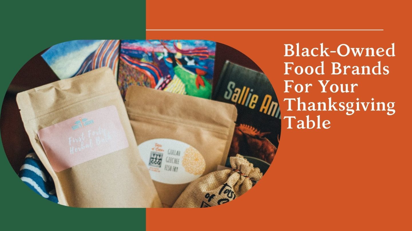 3 Black-Owned Food Brands For Your Thanksgiving Table