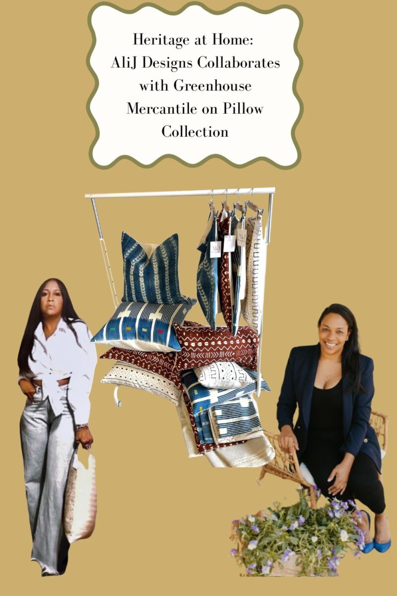 Heritage at Home: AliJ Designs Collaborates with Greenhouse Mercantile on Pillow Collection (Pinterest Pin)