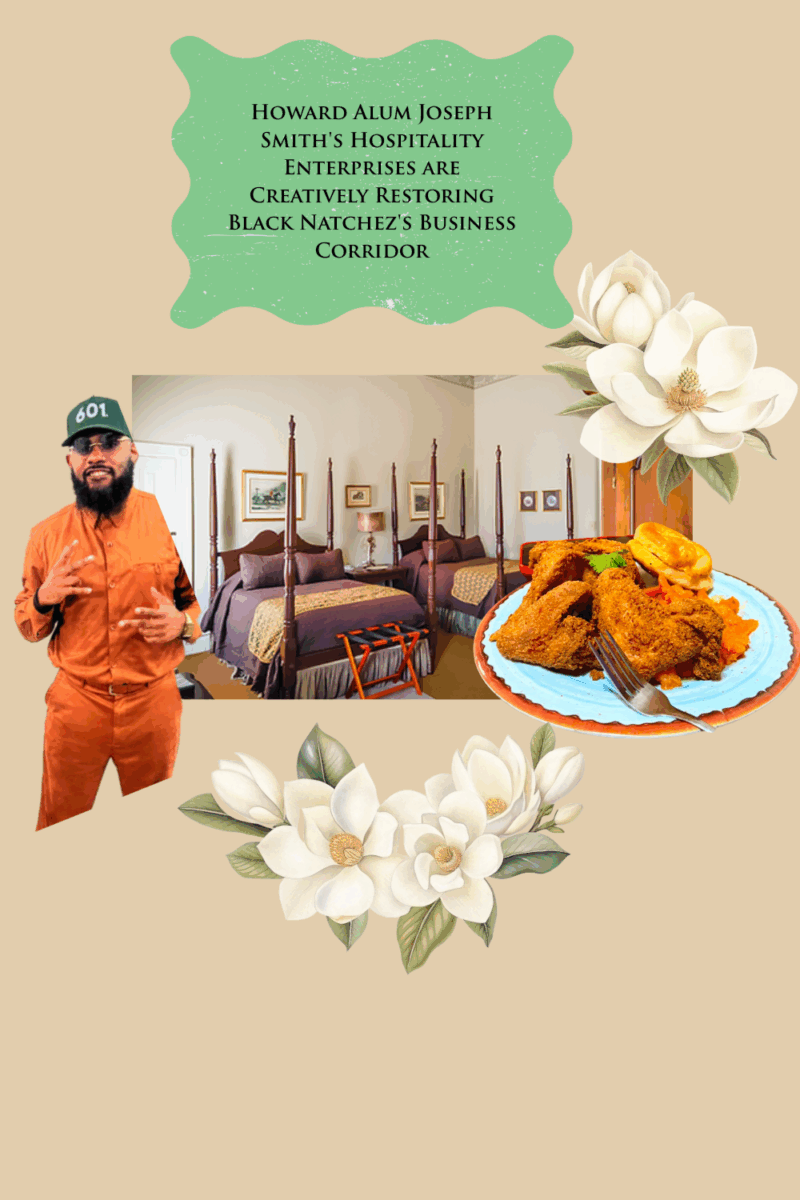 Howard Alum Joseph Smith's Hospitality Enterprises are Creatively Restoring Black Natchez's Business Corridor